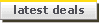 Click here for our Latest Deals